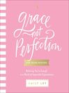 Cover image for Grace, Not Perfection for Young Readers